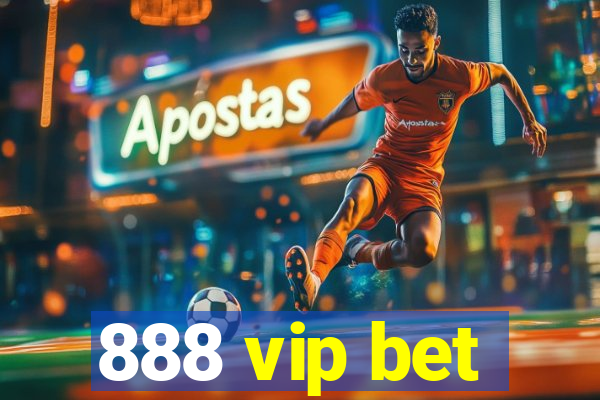 888 vip bet